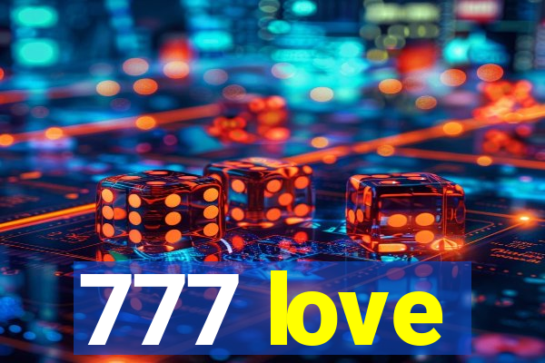 777 love